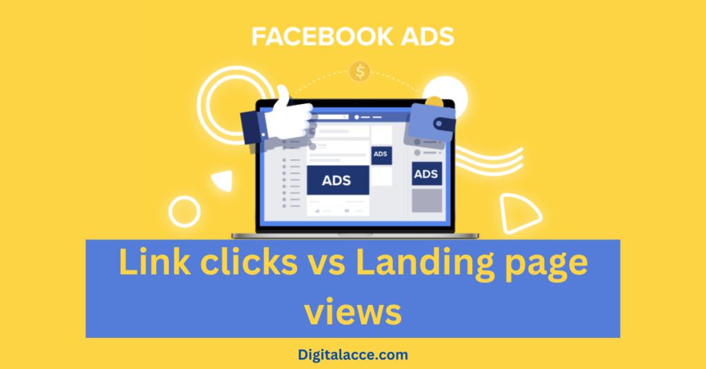 link clicks vs landing page views explained by digitalacce