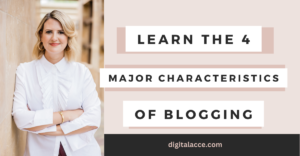 Blogging is characterized by 4 things