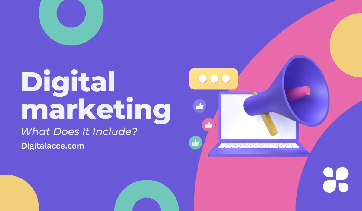What Does Digital Marketing Include