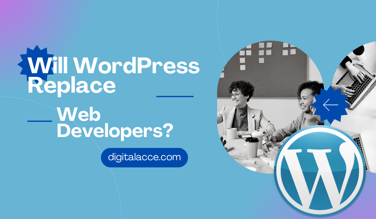 Will WordPress replace web developers?