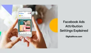 Facebook Ads Attribution Settings